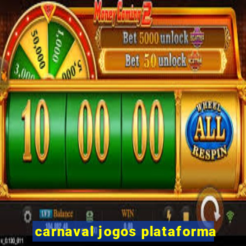 carnaval jogos plataforma